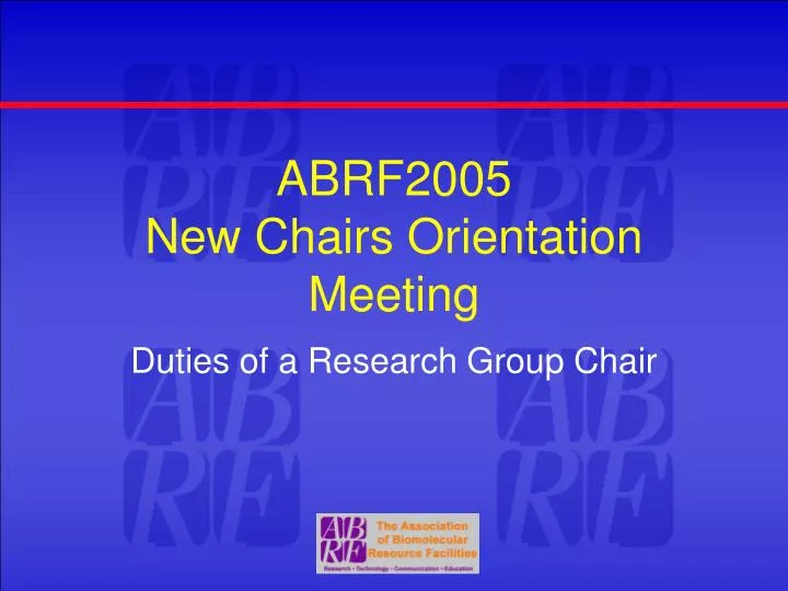 abrf2005 new chairs orientation meeting