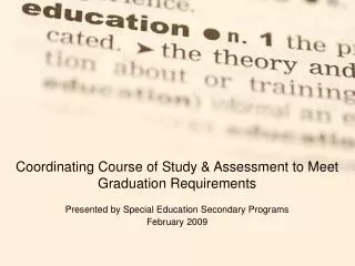 Coordinating Course of Study &amp; Assessment to Meet Graduation Requirements