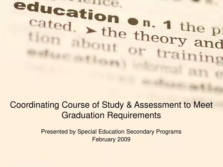 coordinating course of study assessment to meet graduation requirements