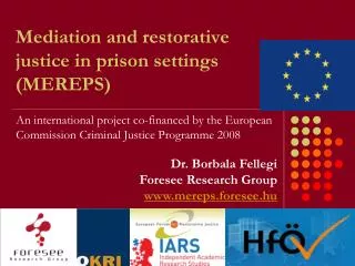 Mediation and restorative justice in prison settings (MEREPS)