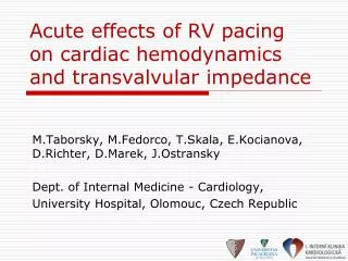 Acute effects of RV pacing on cardiac hemodynamics and transvalvular impedance
