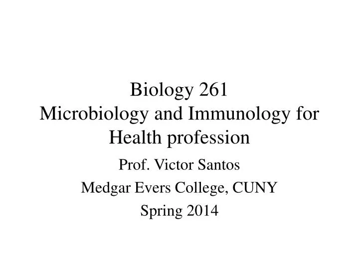 biology 261 microbiology and immunology for health profession
