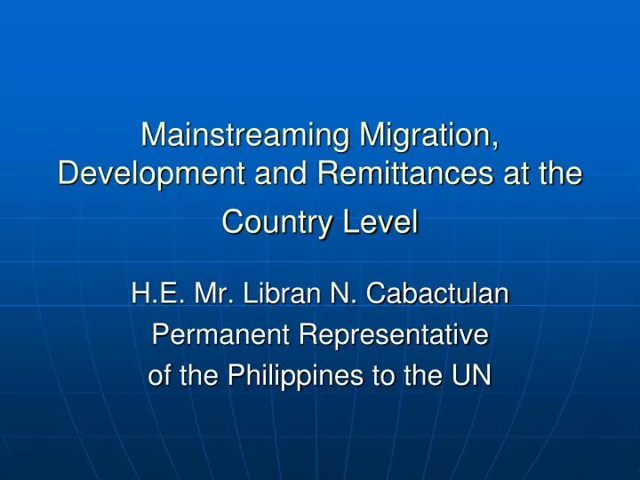 mainstreaming migration development and remittances at the country level
