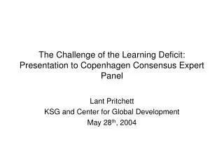 The Challenge of the Learning Deficit: Presentation to Copenhagen Consensus Expert Panel