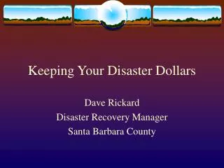 Keeping Your Disaster Dollars
