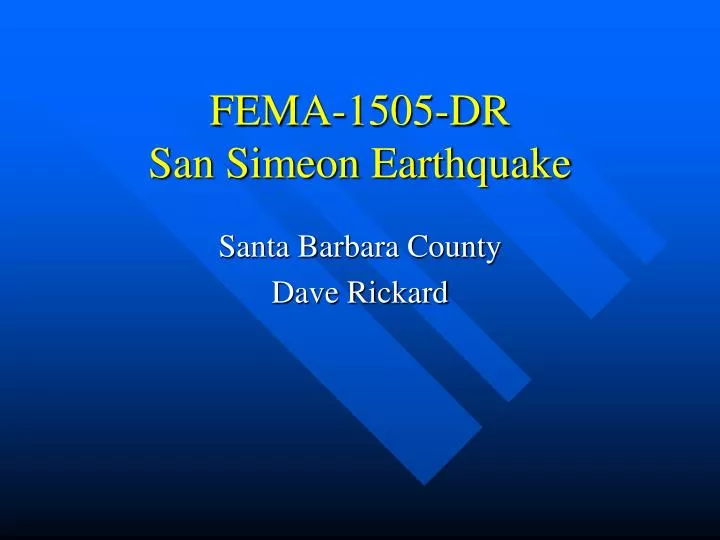 fema 1505 dr san simeon earthquake