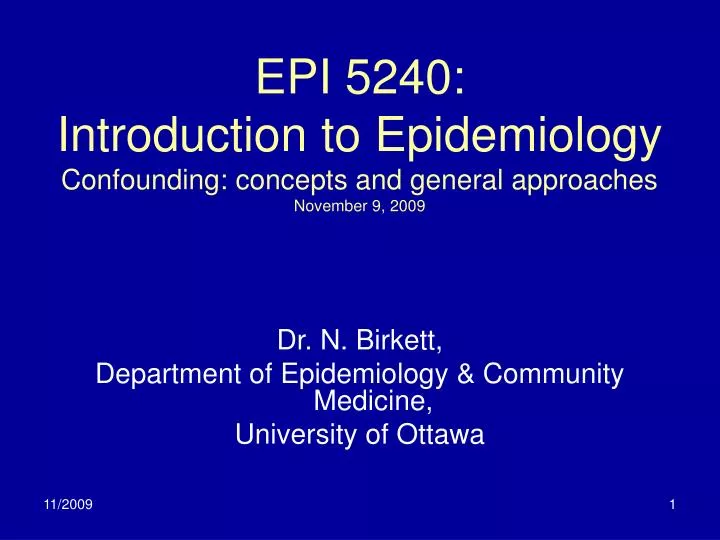 epi 5240 introduction to epidemiology confounding concepts and general approaches november 9 2009