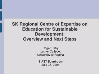 SK Regional Centre of Expertise on Education for Sustainable Development: Overview and Next Steps