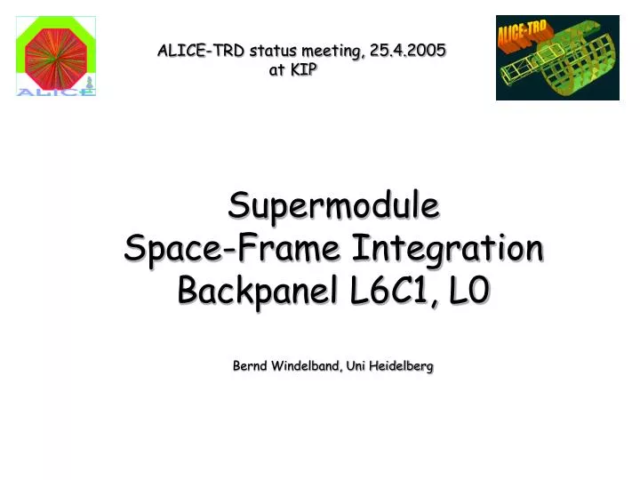 supermodule space frame integration backpanel l6c1 l0 bernd windelband uni heidelberg