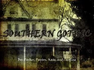 Southern Gothic