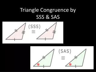 Triangle Congruence by SSS &amp; SAS