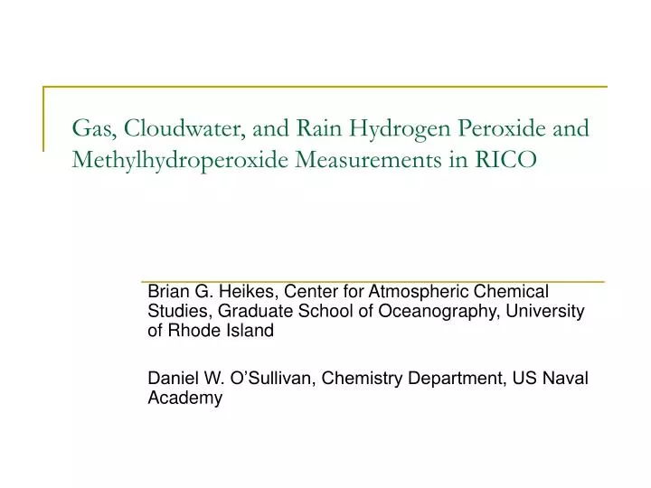 gas cloudwater and rain hydrogen peroxide and methylhydroperoxide measurements in rico