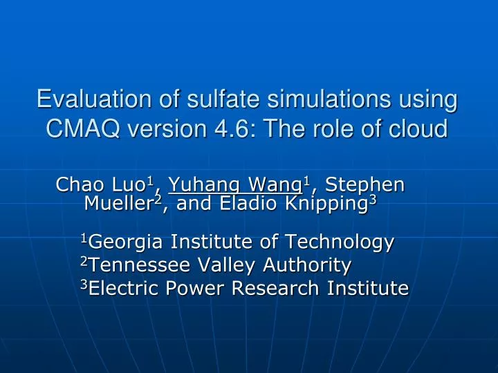 evaluation of sulfate simulations using cmaq version 4 6 the role of cloud