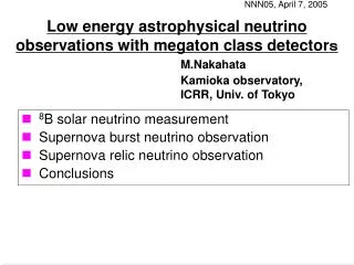 Low energy astrophysical neutrino observations with megaton class detector ?