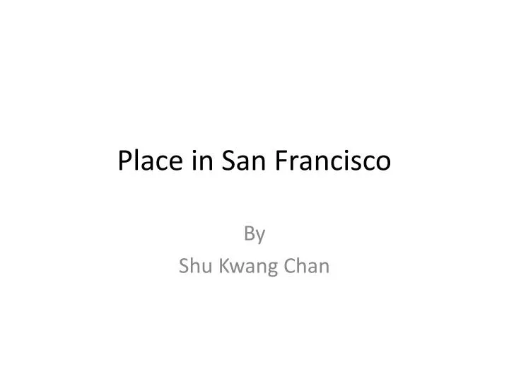place in san francisco