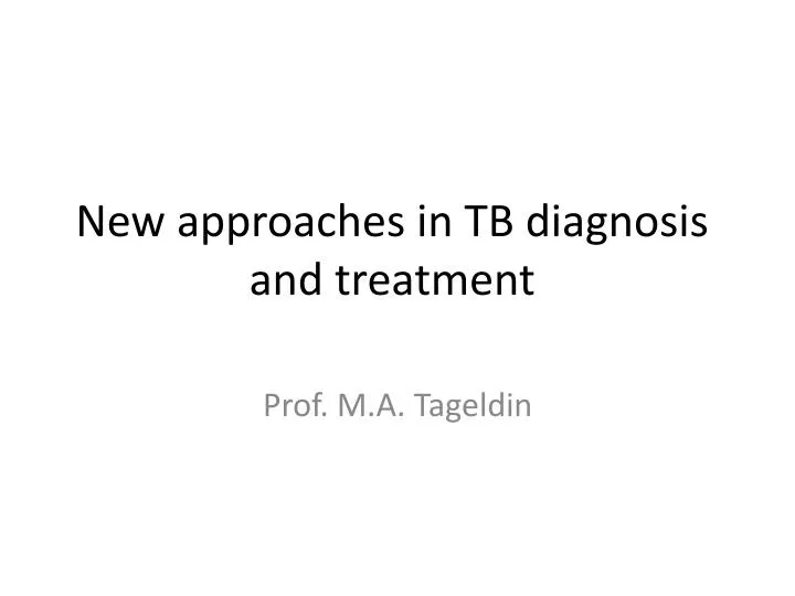 new approaches in tb diagnosis and treatment