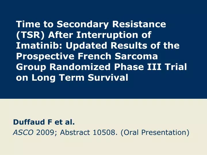 duffaud f et al asco 2009 abstract 10508 oral presentation