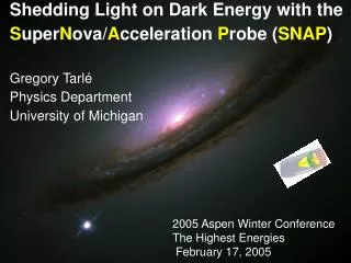 2005 Aspen Winter Conference The Highest Energies February 17, 2005