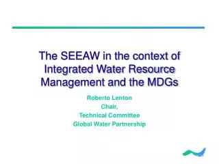 The SEEAW in the context of Integrated Water Resource Management and the MDGs