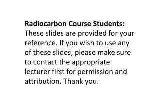 Radiocarbon Course Students: