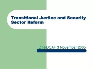 ICTJ/DCAF 3 November 2005