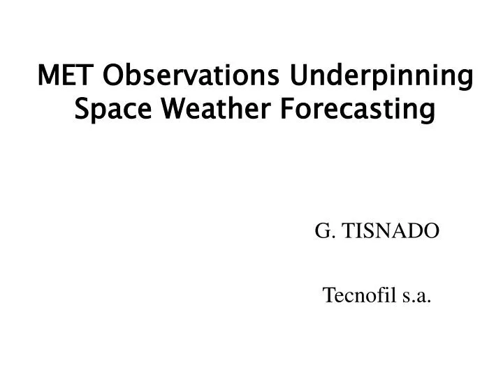 met observations underpinning space weather forecasting