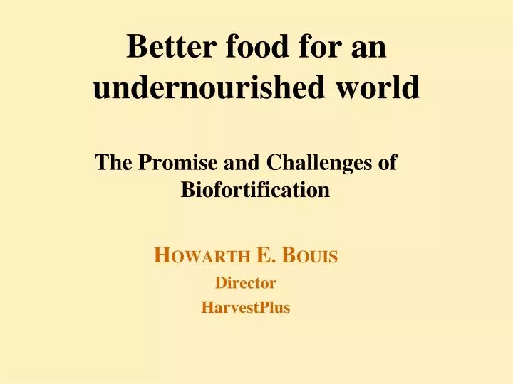 better food for an undernourished world