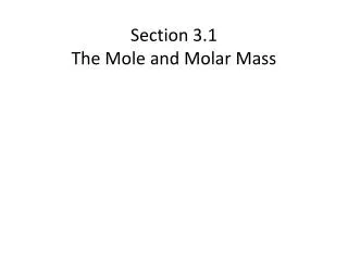 Section 3.1 The Mole and Molar Mass
