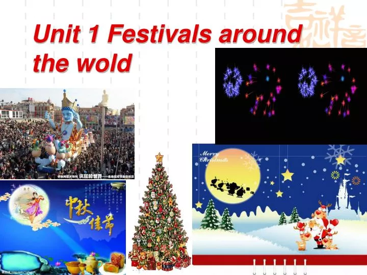 unit 1 festivals around the wold
