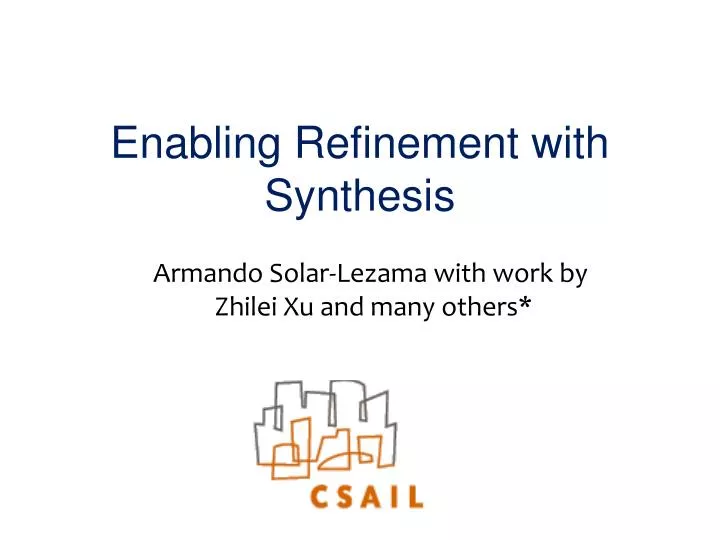 enabling refinement with synthesis