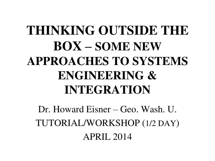 thinking outside the box some new approaches to systems engineering integration