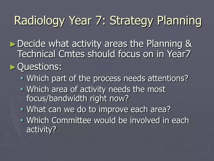radiology year 7 strategy planning