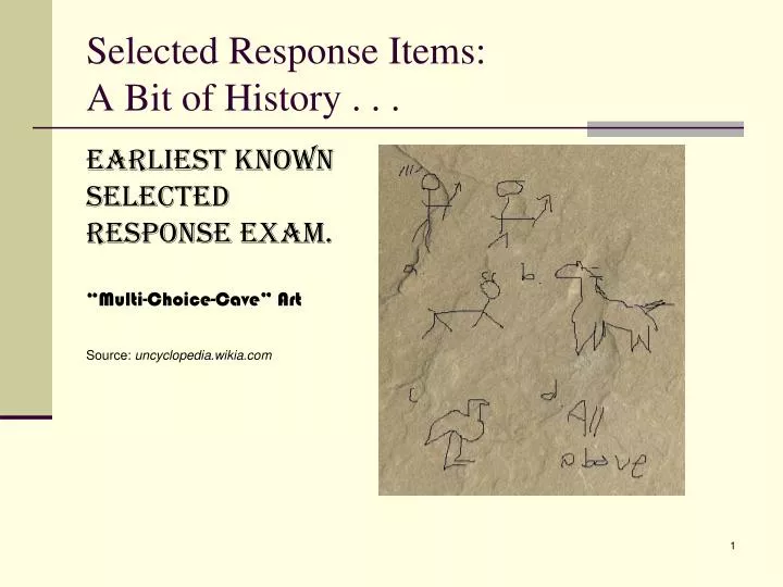 selected response items a bit of history