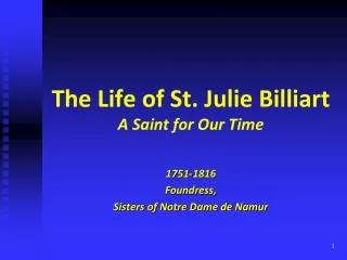 The Life of St. Julie Billiart A Saint for Our Time