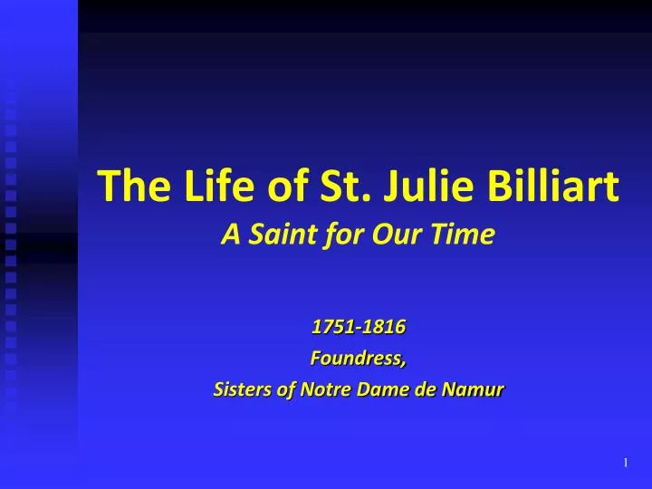 the life of st julie billiart a saint for our time