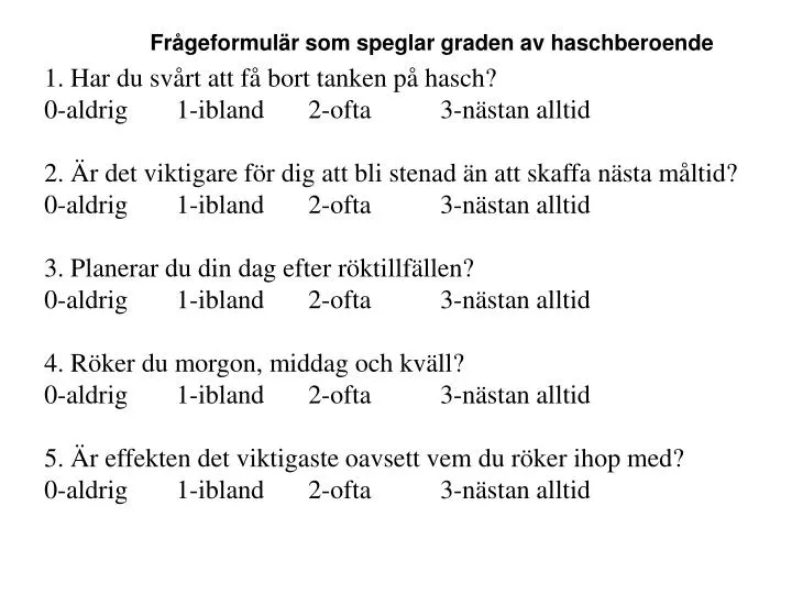 fr geformul r som speglar graden av haschberoende