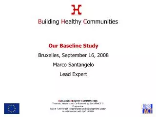 Our Baseline Study Bruxelles, September 16, 2008 Marco Santangelo Lead Expert