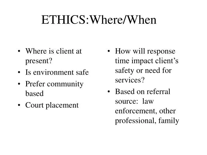ethics where when