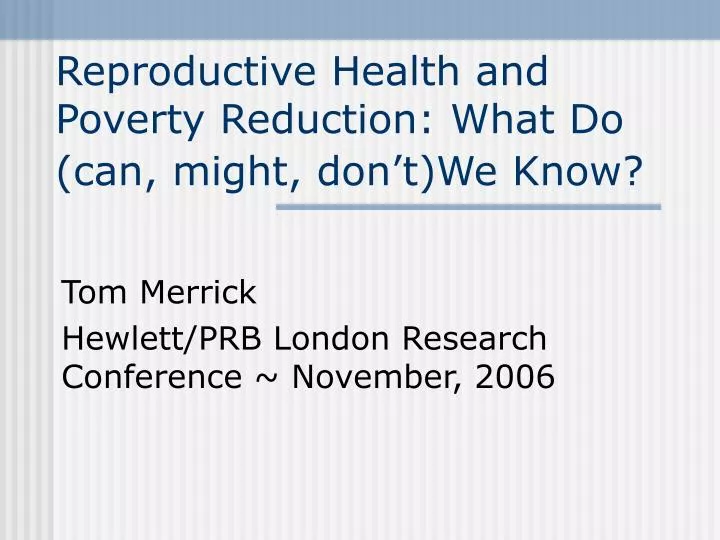 reproductive health and poverty reduction what do can might don t we know