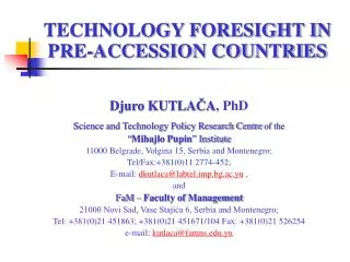 TECHNOLOGY FORESIGHT IN PRE-ACCESSION COUNTRIES