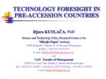 TECHNOLOGY FORESIGHT IN PRE-ACCESSION COUNTRIES - slide 1
