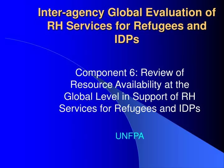 inter agency global evaluation of rh services for refugees and idps