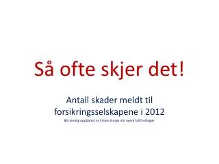 s ofte skjer det