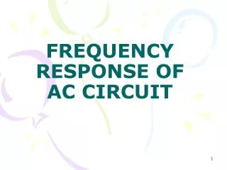 FREQUENCY RESPONSE OF AC CIRCUIT
