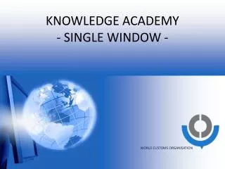 KNOWLEDGE ACADEMY - SINGLE WINDOW -