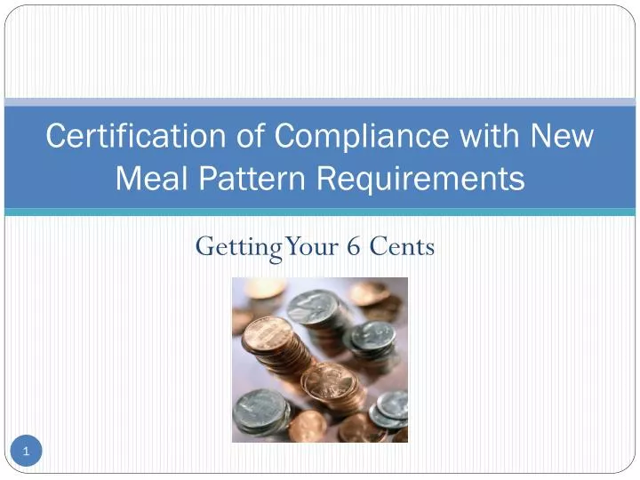 certification of compliance with new meal pattern requirements