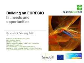 Building on EUREGIO III: needs and opportunities