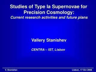 Studies of Type Ia Supernovae for Precision Cosmology: