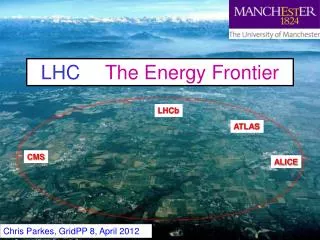 LHC 	The Energy Frontier