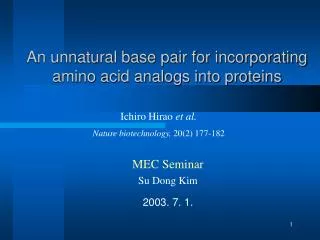 An unnatural base pair for incorporating amino acid analogs into proteins